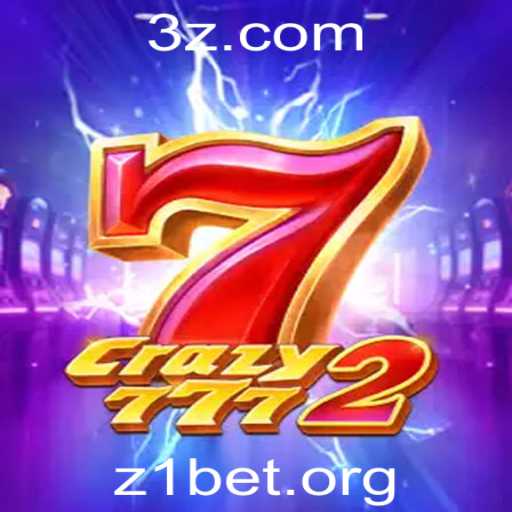 Descubra Crazy7772: O Jogo Revolucionário da Z1 Bet